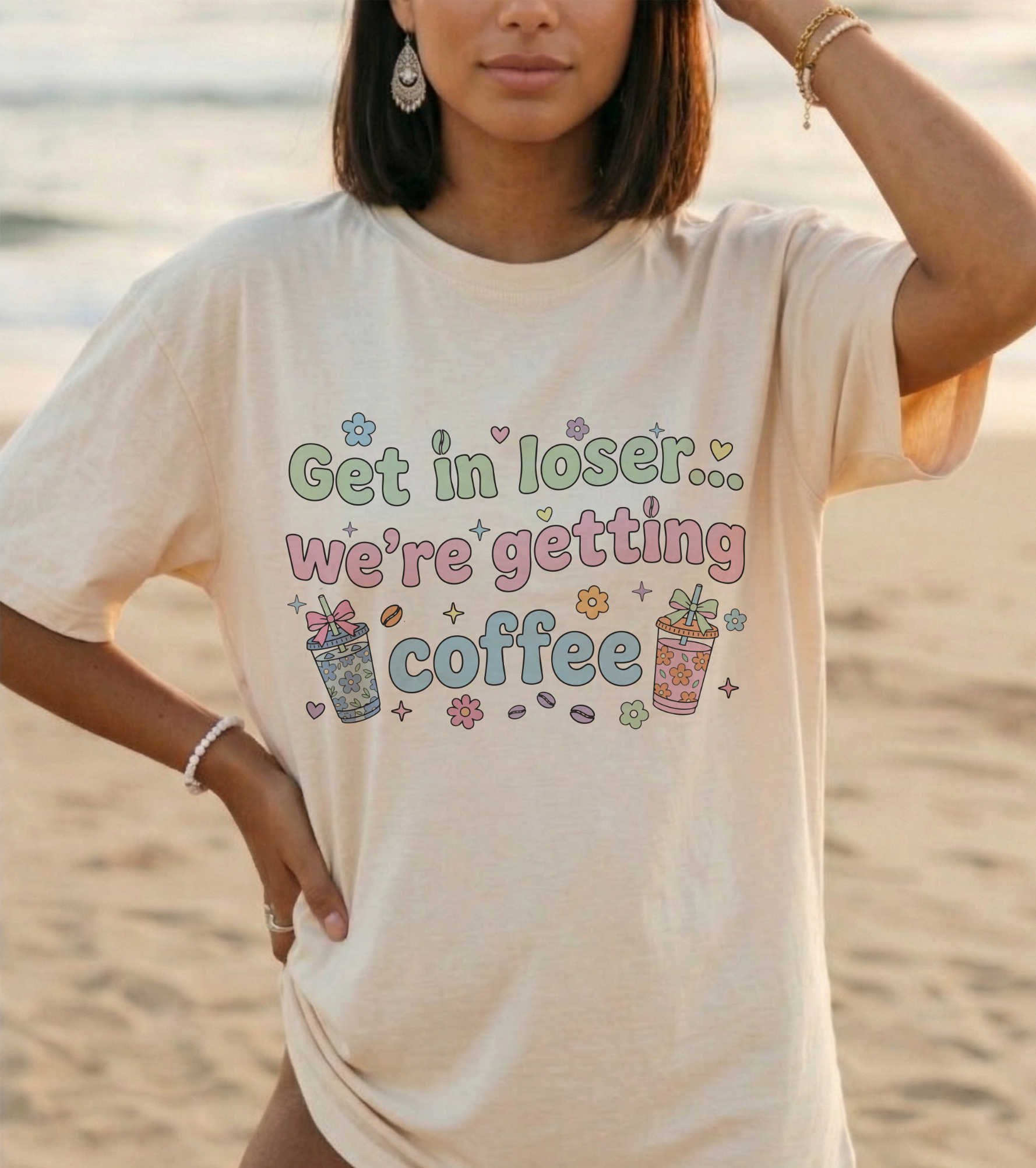 Get in Loser Coffee Girlie Graphic Shirt