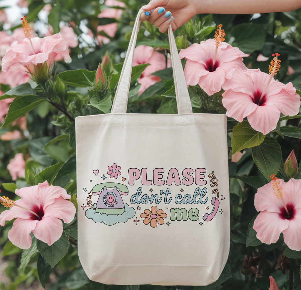 Please Don't Call Me Tote Bag