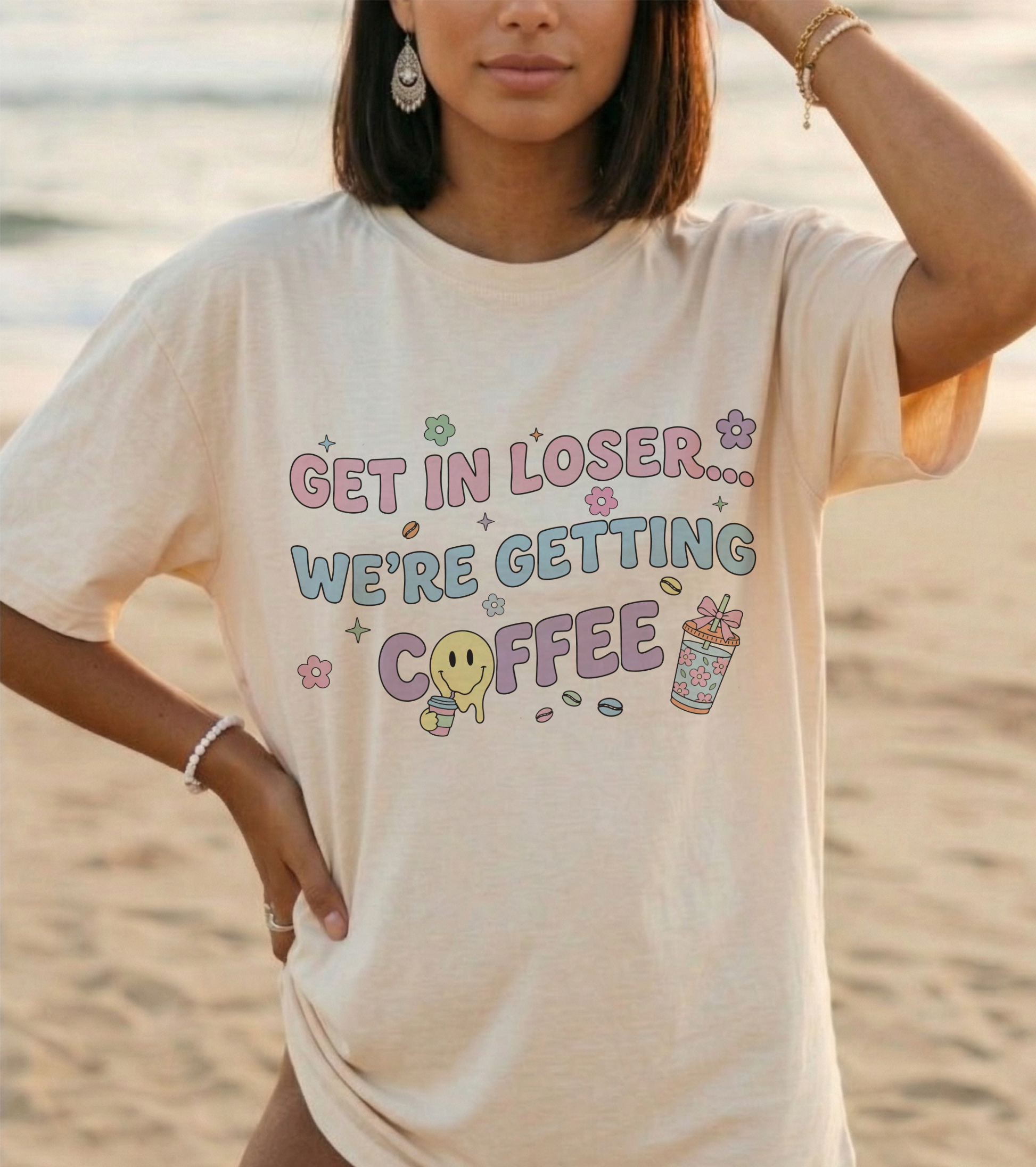 Get in Loser Coffee Girly Graphic Shirt
