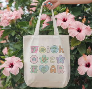 Faith Over Fear Tote Bag